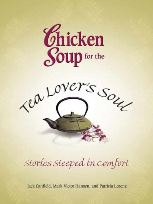 Cover image for Chicken Soup for the Tea Lover's Soul